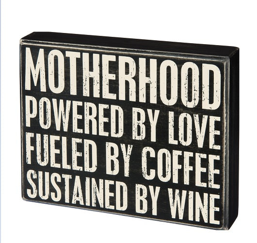 Motherhood: Love, Coffee, Wine Box Sign
