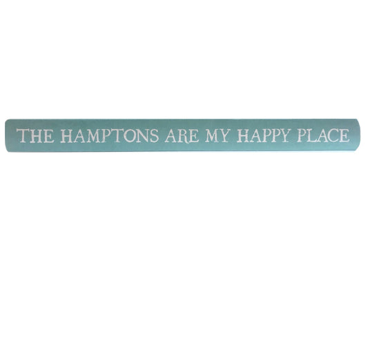 The Hamptons Are My Happy Place Sign