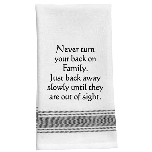 Never Turn Your Back on Family - Kitchen Tea Bar Towel
