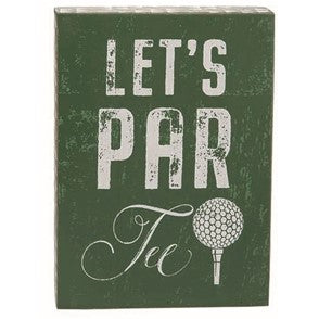 Golf Block Sign: Let's Par Tee