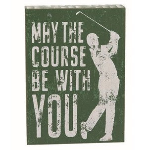 Golf Block Sign: May the Course Be With You