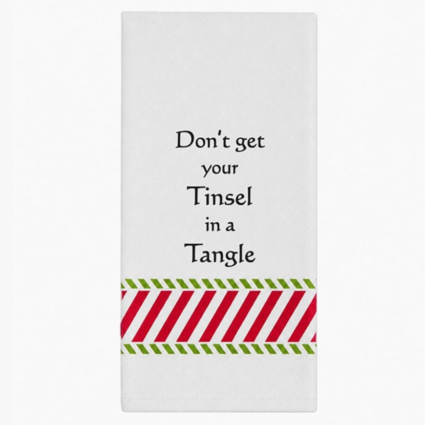 White Christmas kitchen towel that reads "Don't get your Tinsel in a Tangle".  It has green and red stripes accents on the bottom