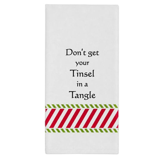 White Christmas kitchen towel that reads "Don't get your Tinsel in a Tangle".  It has green and red stripes accents on the bottom