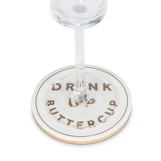 "Drink Up Buttercup" Coaster