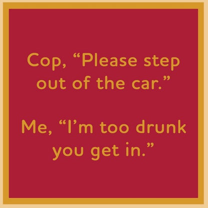 Humorous Double Sided Cocktail Napkins (Shut Up Liver | Cop, Drunk)