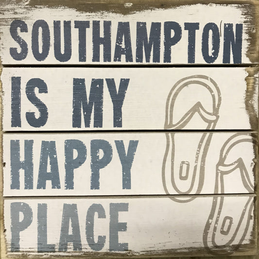 Southampton is My Happy Place Sign